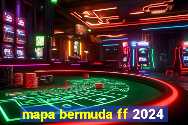 mapa bermuda ff 2024